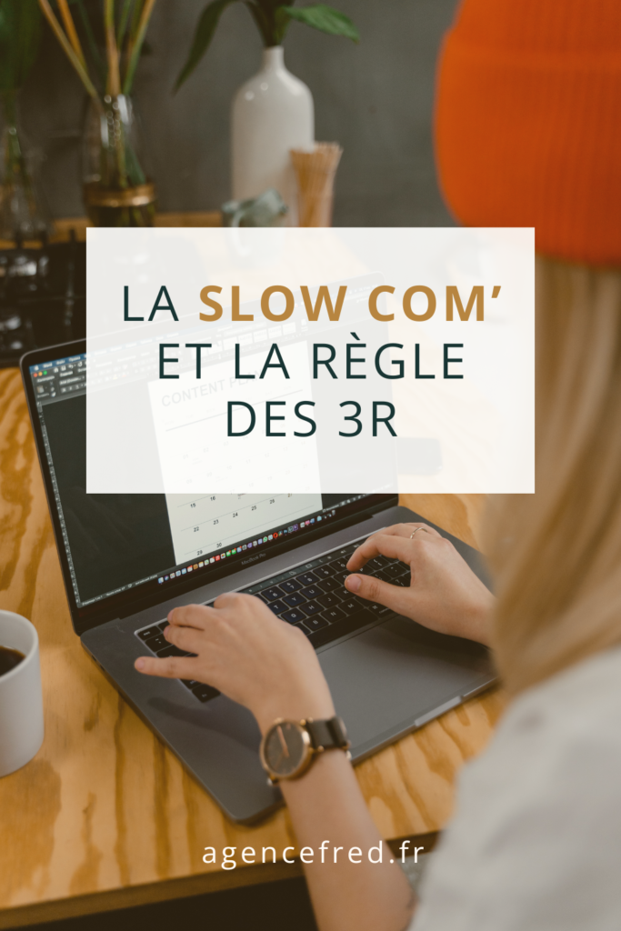 La slow com’ et la règle des 3r