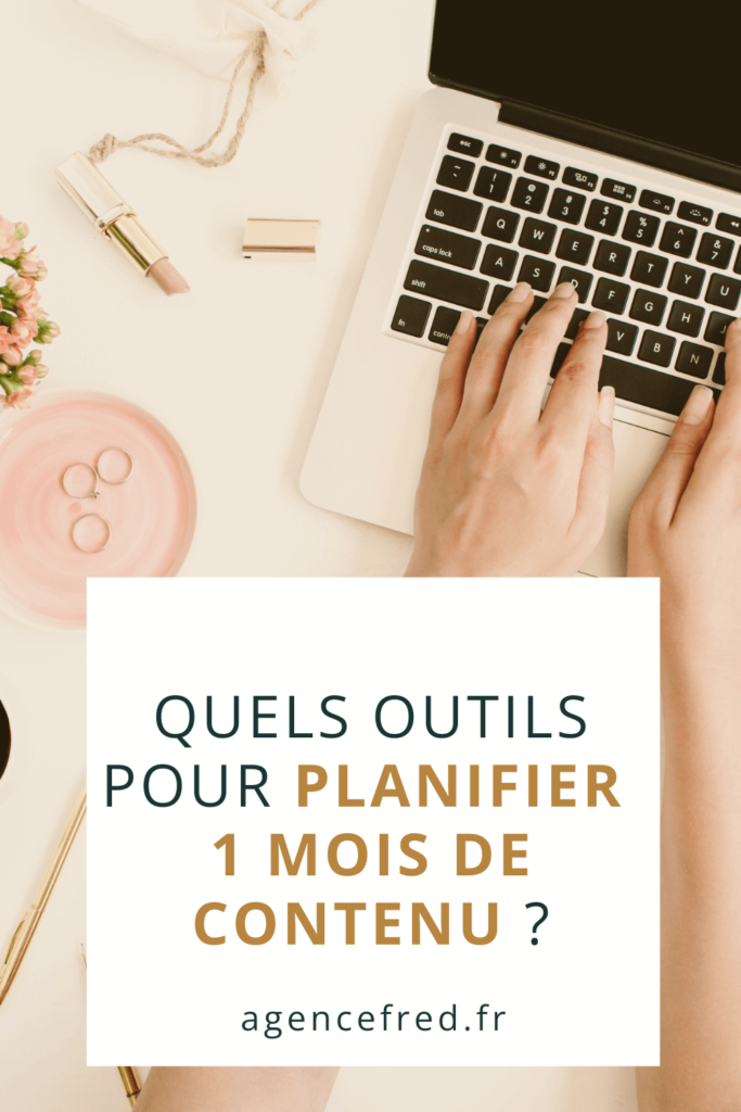 Quels outils pour planifier 1 mois de contenu