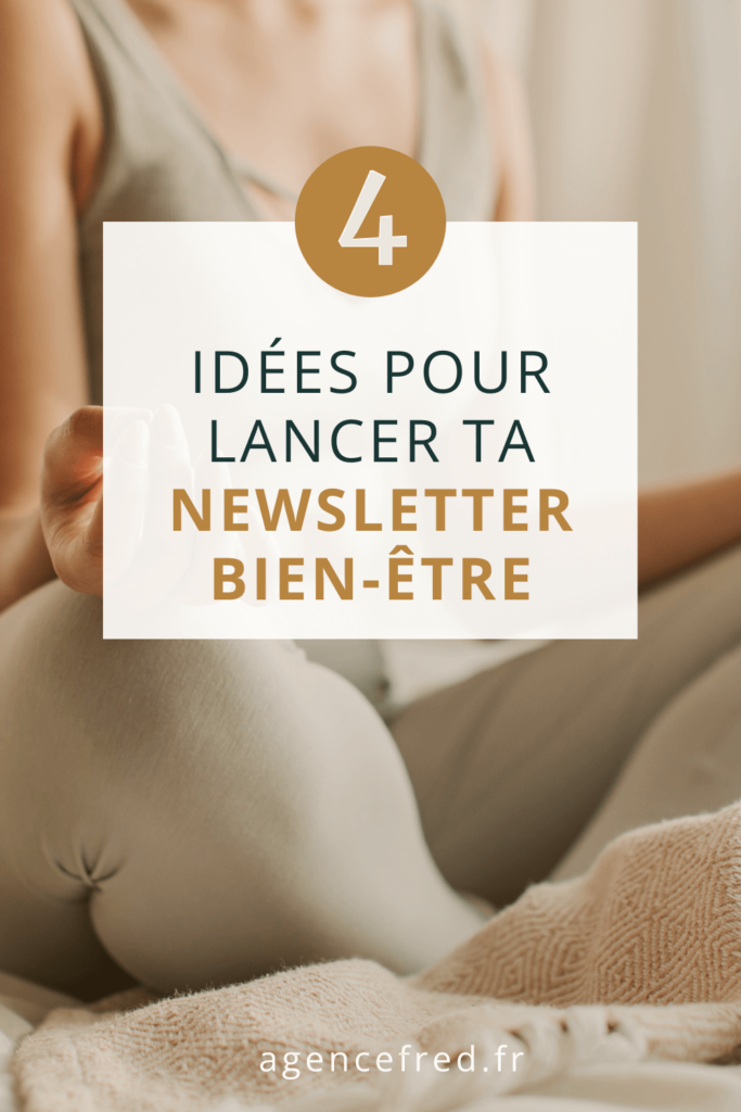 4 idées pour lancer ta newsletter bien-être